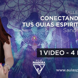 Taller: CONECTANDO CON TUS GUIAS ESPIRITUALES – Sandra Sogas