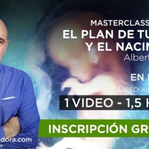 Masterclass: EL PLAN DE TU ALMA Y EL NACIMIENTO – Alberto Lozano
