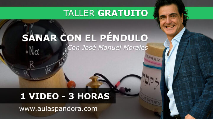 Taller Gratuito: SANAR CON EL PÉNDULO – Jose Manuel Morales