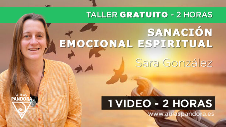 Taller gratuito: SANACIÓN EMOCIONAL ESPIRITUAL –  Sara González