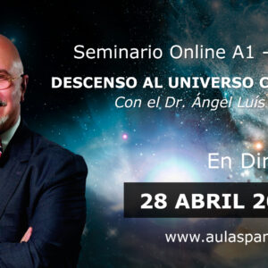 28 Abril 2024 | Seminario A1: DESCENSO AL UNIVERSO CUÁNTICO – Ángel Luís Fernández