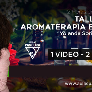 Taller: AROMATERAPIA BÁSICA – Yolanda Soria Jiménez