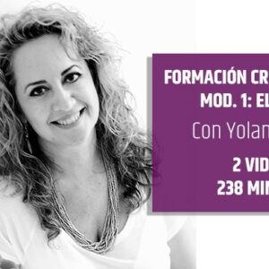 CREER ES CREAR – MODULO 1: El Testaje – por Yolanda Soria